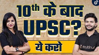 How To Prepare for UPSC Exam after 10th Class🎯10th के बाद UPSC की तैयारी कैसे करें UPSC Preparation [upl. by Annaeel]