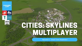 5 Builders 1 City EP9  Small Town Expansion 5B1C [upl. by Kingsly80]