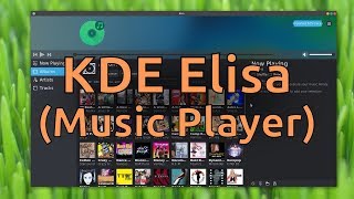 KDE Elisa Music Player [upl. by Tuhn124]