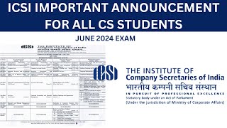 ICSI IMPORTANT ANNOUNCEMENT FOR ALL CS STUDENTS FOR JUNE 2024 EXAM [upl. by Franni840]