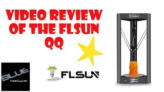 Review of the FLSun Model QQ 3D Printer [upl. by Venola105]