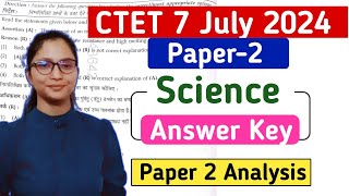 CTET 7July Science 2 Paper Analysis  CTET Science Paper 2 Answer key  CTET 7 July Science Paper 2 [upl. by Eniad]