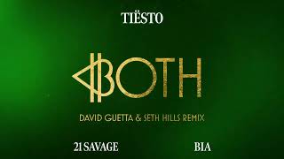 Tiësto amp BIA  BOTH with 21 Savage David Guetta amp Seth Hills Remix Official Audio [upl. by Eniad771]