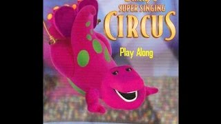 Barneys Super Singing Circus Play Along [upl. by Lleral]