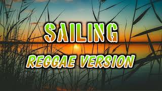 SAILING  REGGAE REMIX  DJ SOYMIX [upl. by Shaver]