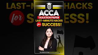 ACCA Taxation Paper LastMinute Hacks for Success 🎯accasept2024 accaexams [upl. by Idnic217]