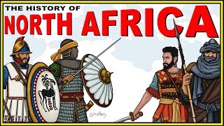 The History of North Africa Explained MoroccoEgypt Libya Tunisia Algeria [upl. by Adlitam]