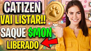 CATIZEN AIRDROP CONFIRMA LISTAGEM I MON AIRDROP SAQUE LIBERADO [upl. by Derayne]