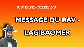 Message du Rav David Toledano  Lag BaOmer [upl. by Amsirhc]