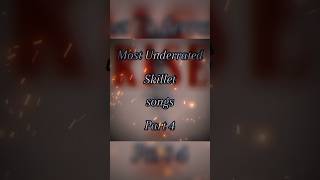 Most underrated Skillet songs Part 4 Skillet Skillet Rock Music [upl. by Marcile]