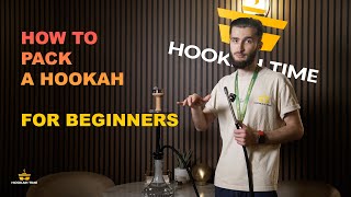 HOOKAH for BEGINNERS  HOW to PACK  HOOKAH TIME LA [upl. by Broder131]