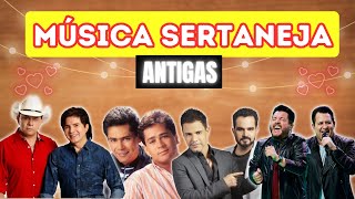 🔥Música Sertaneja Antigas Só As Melhores 🔥Músicas Sertanejas Antigas 🔥Sertanejo Antigo [upl. by Kaitlin829]