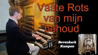 Liedbewerking quotVaste Rots van mijn behoudquot  Gert van Hoef  Bovenkerk Kampen [upl. by Yesrej]