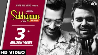 Sakhiyaan Remix DJ Chetas  Maninder Buttar  Punjabi songs 2019 [upl. by Fernandez629]