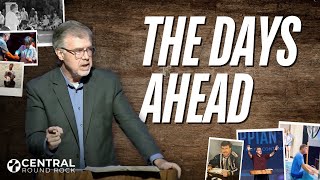 The Days Ahead FULL SERMON November 3rd 2024  Central Baptist Church Round Rock [upl. by Salokcin]