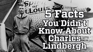 5 Facts You Didnt Know About Charles Lindbergh [upl. by Ursulina]