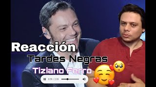 Reacción Tardes Negras Tiziano Ferro [upl. by Henricks583]