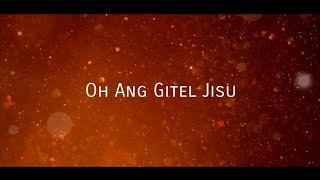 O Ang Gitel Jisu Gital dakbo angko Lyrics Video Cover Song Bngospel [upl. by Ahsasal513]