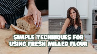 The Ultimate Guide to Fresh Milled Flour [upl. by Aneel]