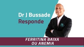 FERRITINA BAIXA OU ANEMIA  Medicina Ortomolecular [upl. by Lerner]