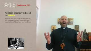 Anglicanism 101 Part 4 What is Anglican Theology [upl. by Jessi]