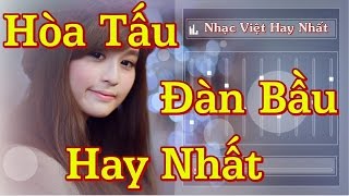 Tuyển Tập Những Bản Hòa Tấu Đàn Bầu Hay Nhất Quê Hương Việt Nam [upl. by Ruyam]