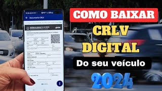 Como BAIXAR ou IMPRIMIR o CRLV DIGITAL DOCUMENTO DE LICENCIAMENTO 2024 [upl. by Snave]