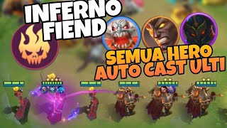 NEW UPDATE SYNERGY MAGIC CHESS INFERNO FIEND SEMUA HERO AUTO ULTI  KUFRA TIGRIEL THAMUZ IS BACK [upl. by Hey861]