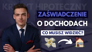 KREDYT HIPOTECZNY 2024  Zaświadczanie o dochodach [upl. by Lednic]