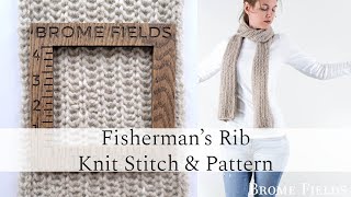 Fisherman Rib Knit Stitch  Knit Flat  Scarf Pattern [upl. by Wernher175]