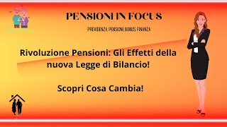 Rivoluzione pensioni gli effetti della nuova Legge di Bilancio 2025 Scopri cosa cambia [upl. by Akcirederf]