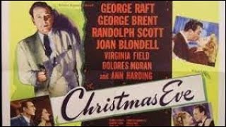 Christmas Eve 1947 George Raft George Brent and Randolph Scott Western [upl. by Earb]