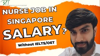 How to be a Nurse in Singapore without IELTSOET  Nurse Salary in Singapore  Singapore work permit [upl. by Shina733]