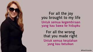 Celine Dion  Because You Loved Me  Lirik Terjemahan [upl. by Eiaj898]