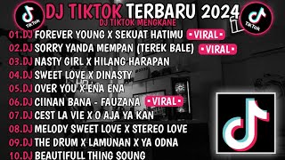 DJ TIK TOK TERBARU 2024 🎵 DJ FOREVER YOUNG X SEKUAT HATIMU 🎵DJ SORRY YANDA MEMPAN TEREK BALE🎵 VIRAL [upl. by Yemrots]