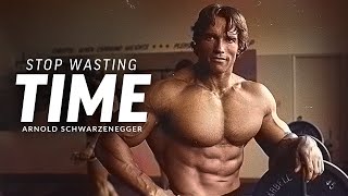 STOP WASTING TIME  Best Motivational Speech Video Featuring Arnold Schwarzenegger [upl. by Aliehc]