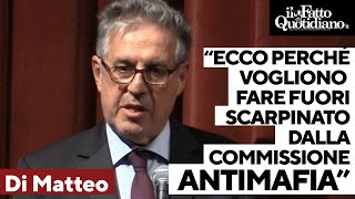 quotEcco perché vogliono fare fuori Scarpinato dalla commissione Antimafiaquot le parole di Di Matteo [upl. by Nnylyahs54]