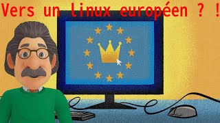 Vers un Linux européen  êtes vous prêt à ladopter [upl. by Poppy402]