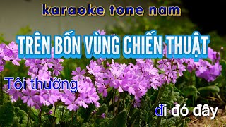 Karaoke Trên Bốn Vùng Chiến Thuật Tone Nam l Sến 50 [upl. by Judas]