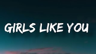 Maroon 5  Girls Like You Lyrics [upl. by Albur911]