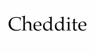 How to Pronounce Cheddite [upl. by Atiner]