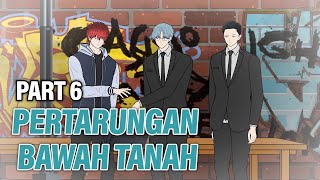 PERTARUNGAN BAWAH TANAH PART 6  Animasi Drama Series [upl. by Steddman154]