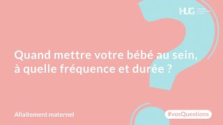 Quand mettre votre bébé au sein à quelle fréquence et durée [upl. by Solana]