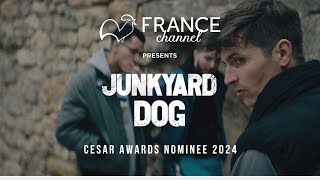 César Awards Nominee 2024 Junkyard Dog  France Channel [upl. by Elliott]