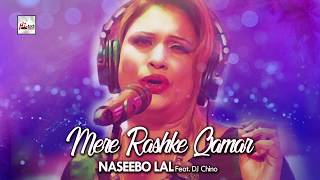 MERE RASHKE QAMAR Complete Version  NASEEBO LAL FT DJ CHINO  OFFICIAL VIDEO  LATEST REMIX [upl. by Cristoforo]