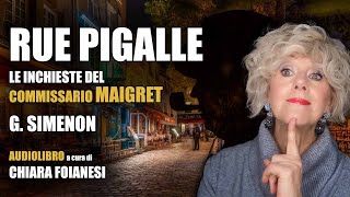 AUDIOLIBRO quotRue Pigallequot  Le inchieste del Commissario Maigret di George Simenon [upl. by Wayne]