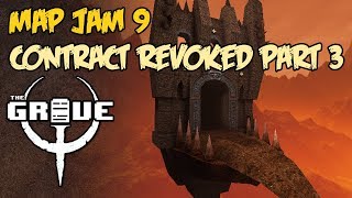 Map Jam 9  Part 3 The Contract Revoked Tribute  The Quake Grave Ep 180 [upl. by Rothschild]