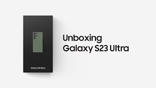 Galaxy S23 Ultra Official Unboxing  Samsung [upl. by Orvah]