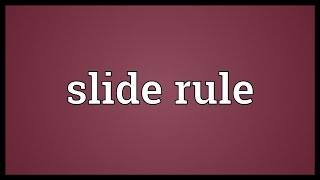 Slide rule Meaning [upl. by Gage]