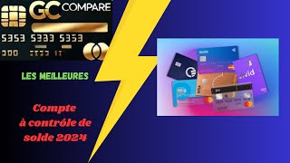 Classement des meilleurs compte à contrôle de solde 2024 [upl. by Oiragelo]